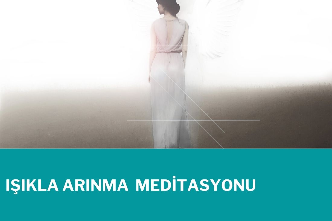 Işıkla Arınma Meditasyonu